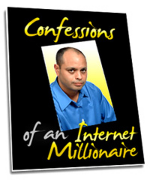 Product picture Confessions Of An Internet Millionaire.zip