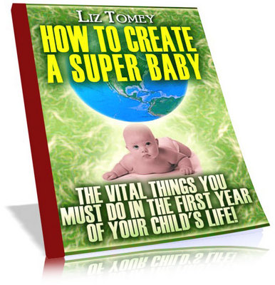 Product picture How to Create a Super Baby