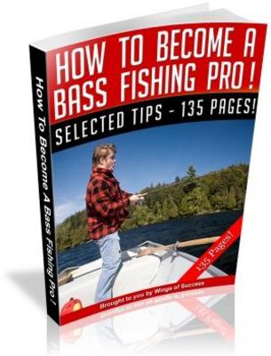 Product picture How To Become A Bass Fishing Pro