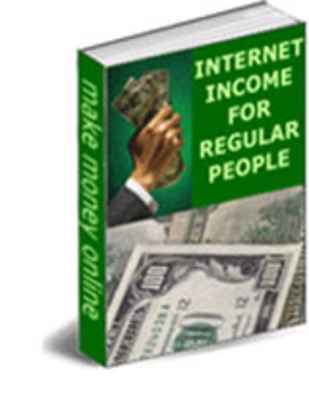 Product picture Internet income for regular people