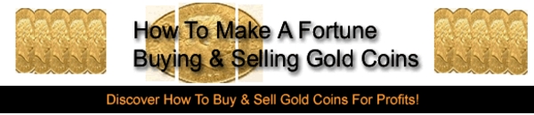 Product picture How To Make A Fortune Buying & Selling Gold Coins
