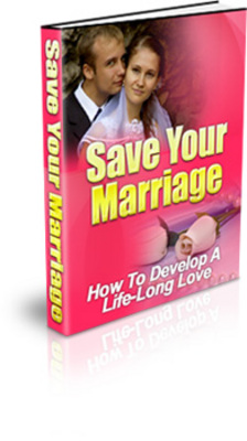 Product picture SAVE YOUR MARRIAGE And Develop A Lifelong Love (PLR)